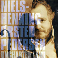 Niels-Henning Orsted Pedersen - Uncharted Land