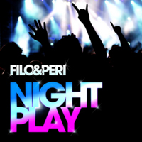 Filo & Peri - Nightplay (Extended Tracks Versions)