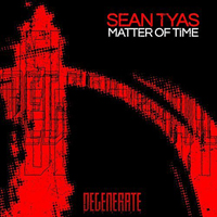 Sean Tyas - Matter Of Time (Single)
