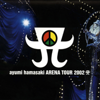Ayumi Hamasaki - Ayumi Hamasaki Arena Tour 2002