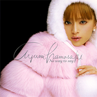 Ayumi Hamasaki - No Way To Say (Single)