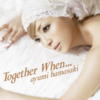Ayumi Hamasaki - Together When... (Single)