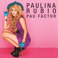 Paulina Rubio Dosamantes - Pau Factor