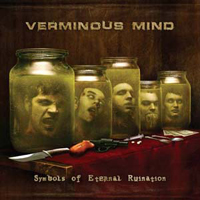 Verminous Mind - Symbols Of Eternal Ruination
