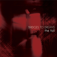Bridges To Dreams - The Fall