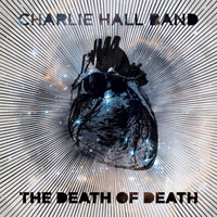 Charlie Hall - The Death Of Death