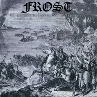 Frost (CAN) - La Grande Bataille De Notre Temps...