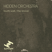 Hidden Orchestra - Fourth Wall / The Revival (Digital Single)