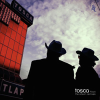 Tosca - Tlapa (The Odeon Remixes)