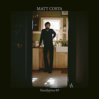 Matt Costa - Eucalyptus (EP)