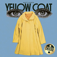Matt Costa - Yellow Coat (Deluxe Edition)