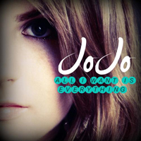 JoJo - All I Want Is Everything