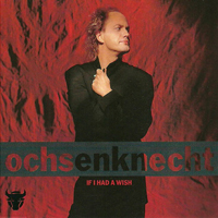 Ochsenknecht - If I Had A Wish (Single)