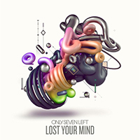 Only Seven Left - Lost Your Mind (Single)