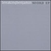 Breaking Benjamin - So Cold (Maxi-Single)