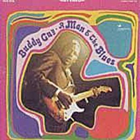 Buddy Guy - A Man & The Blues