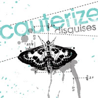 Cauterize - Disguises