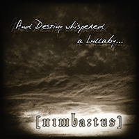 Nimbatus - And Destiny Whispered A Lullaby... (Single)
