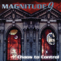 Magnitude 9 - Chaos to Control (2000 Reissue)