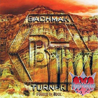 Randy Bachman - Bachman & Turner - Forged In Rock