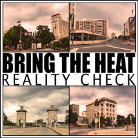 Bring The Heat - Reality Check