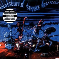 Colosseum (GBR) - Strange New Flesh (feat. Gary Moore)