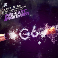 Far East Movement - Like A G6 (Remixes - Single)