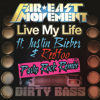 Far East Movement - Live My Life (Party Rock Remix - feat. Justin Bieber & Redfoo; Single)