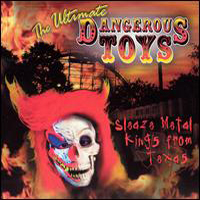 Dangerous Toys - The Ultimate Dangerous Toys