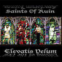 Saints Of Ruin - Elevatis Velum