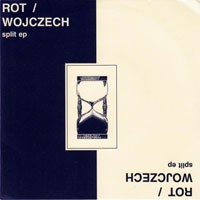 Wojczech - Split With Rot (EP) (split)
