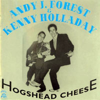 Andy J Forest - Andy J. Forest & Kenny Holladay - Hogshead Cheese