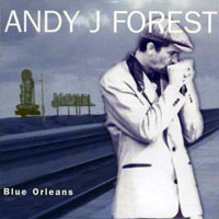 Andy J Forest - Blue Orleans
