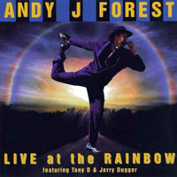 Andy J Forest - Live At The Rainbow