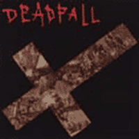 Deadfall - Destroyed By Your Own Device