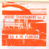 De Fabriek - Noise Tournament Vol. 2 (Split)