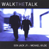 Son Jack Jr & Michael Wilde - Walk The Talk