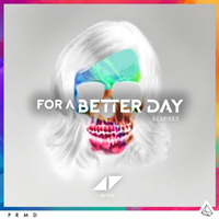 Tim Bergling - For a Better Day (Remixes)
