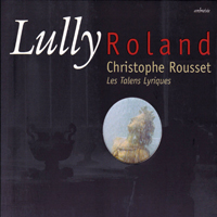 Christophe Rousset - Lully: Roland (feat. Les Talens Lyriques) (CD 2)