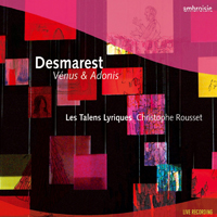 Christophe Rousset - Desmarest: Venus & Adonis (feat. Les Talens Lyriques) (CD 1)