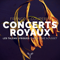 Christophe Rousset - Francois Couperin: Concerts Royaux