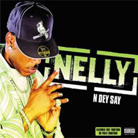 Nelly - N Dey Say (Single)