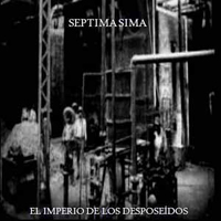Septima Sima - El Imperio De Los Desposeidos