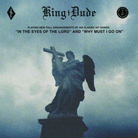King Dude - In The Eyes Of The Lord / Why Must I Go On (EP)