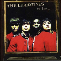 Libertines - Time For Heroes: Best Of The Libertines