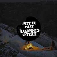 Hellogoodbye - Put It Out (Single)