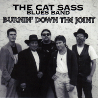 Cat Sass Blues Band - Burnin' Down The Joint