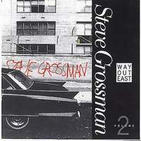 Steve Grossman - Way Out East, Vol.2