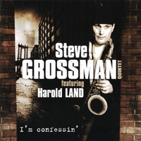 Steve Grossman - I'm Confessin'