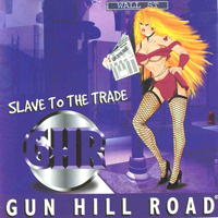 Gun Hill Road - Slave To The Trade